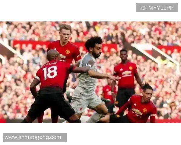 利物浦与曼联的激烈对决谁能笑到最后分析比赛结果与精彩瞬间